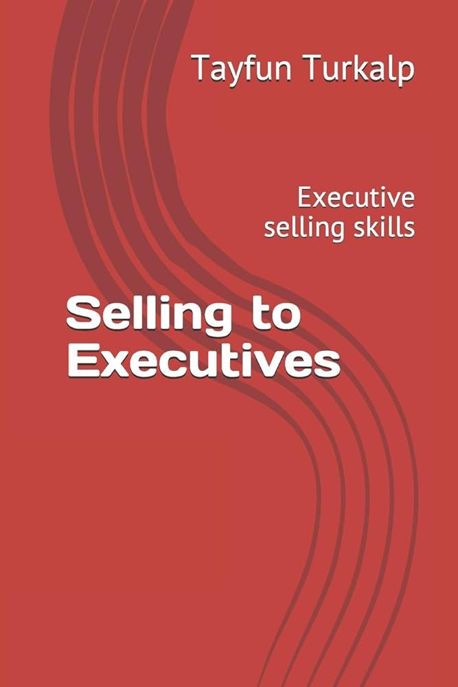 The Ultimate Guide to Executive Selling Skills